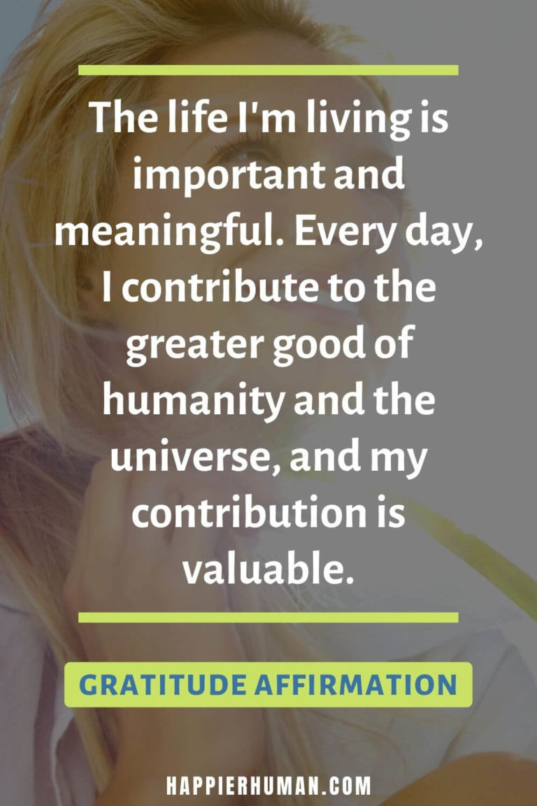 Gratitude Affirmations For A Daily Dose Of Thankfulness Happier Human