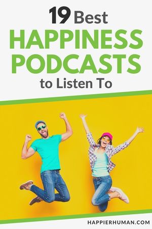 19 Best Happiness Podcasts (Our Selection For 2025) - Happier Human