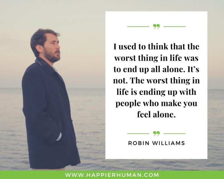 105 Loneliness Quotes for When You Feel Sad or Alone - Happier Human