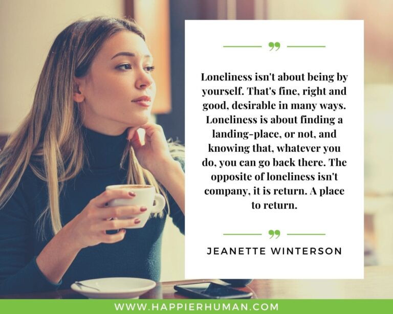 105 Loneliness Quotes for When You Feel Sad or Alone - Happier Human