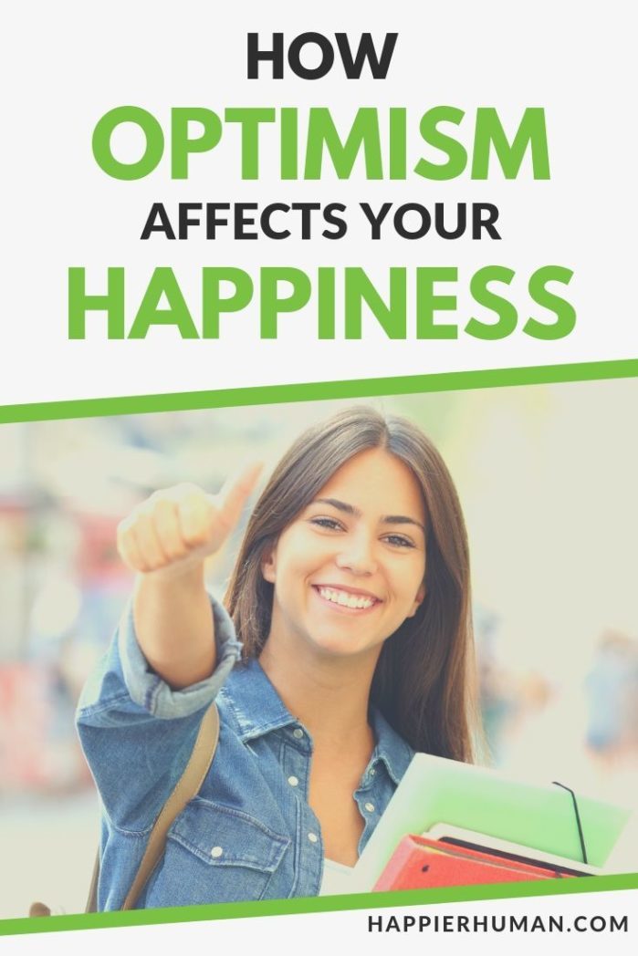 6 Ways Optimism Affects Your Level Of Happiness - Happier Human