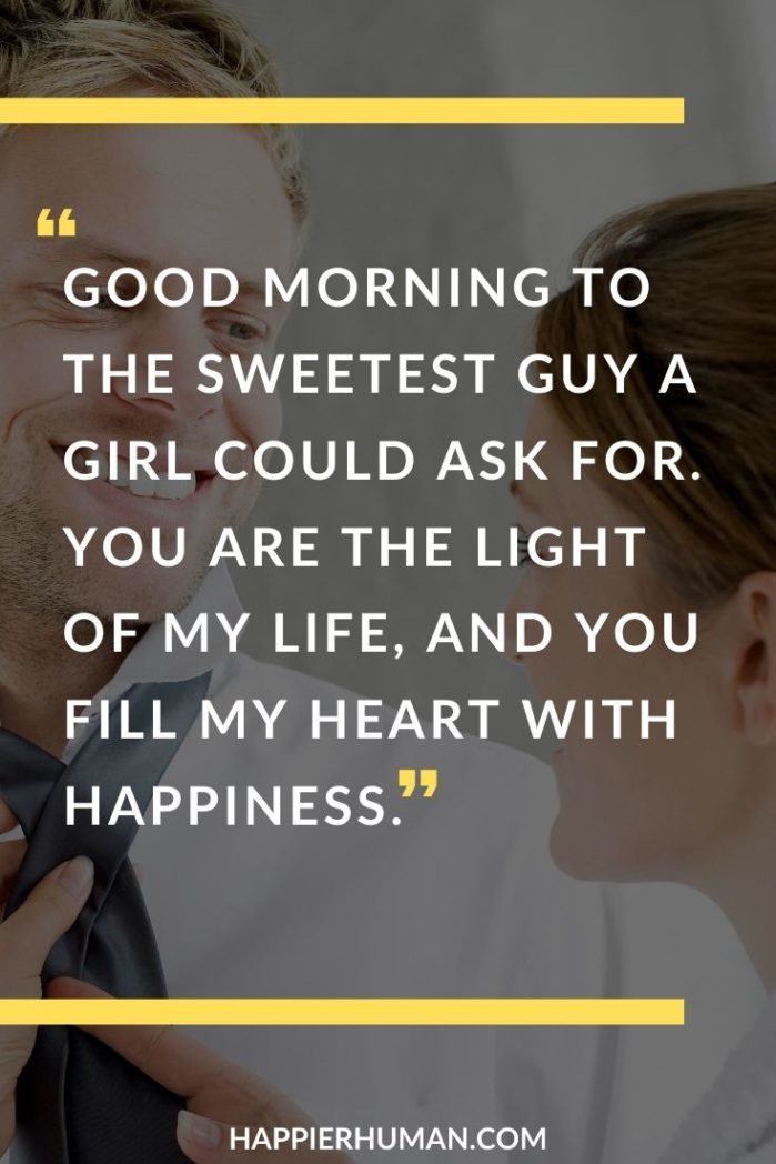90 Good Morning Messages To Text To An Important Person In Your Life Happier Human
