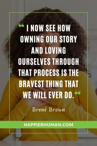 63 Best Brené Brown Quotes On Vulnerability & Daring Greatly - Happier 