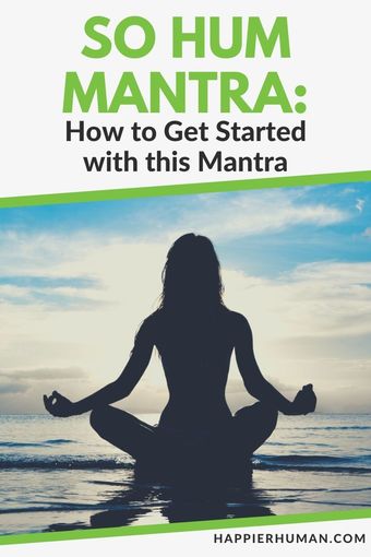 7 Steps to Practice the So Hum Mantra Meditation - Happier Human