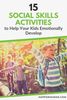 15 Fun Social Skills Activities & Exercises for Kids - Happier Human