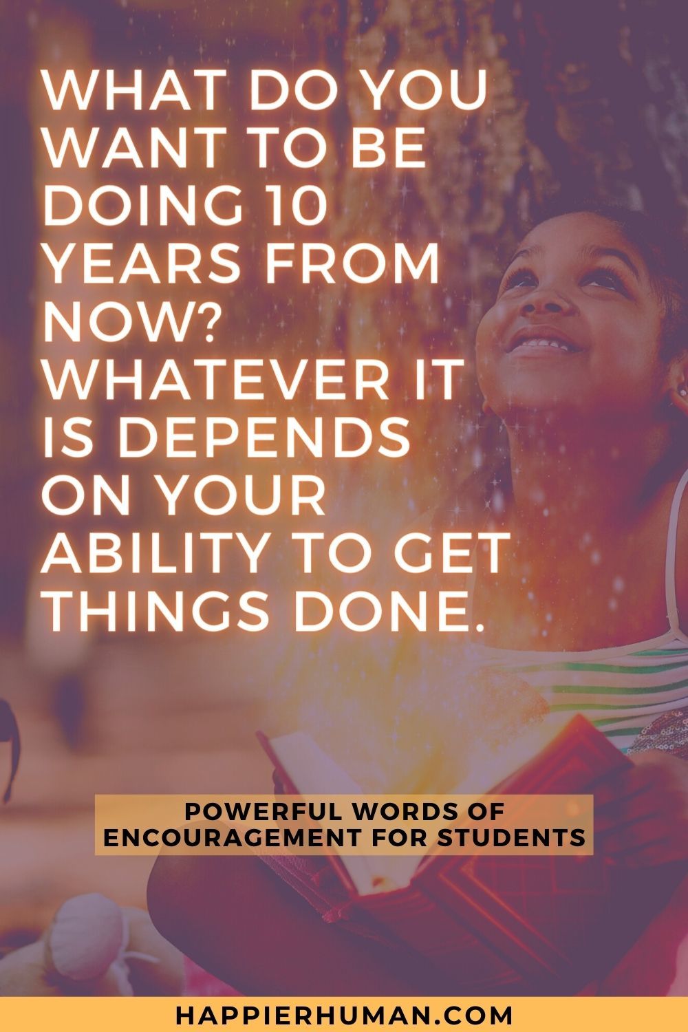 85 Powerful Words Of Encouragement For Students Happier Human