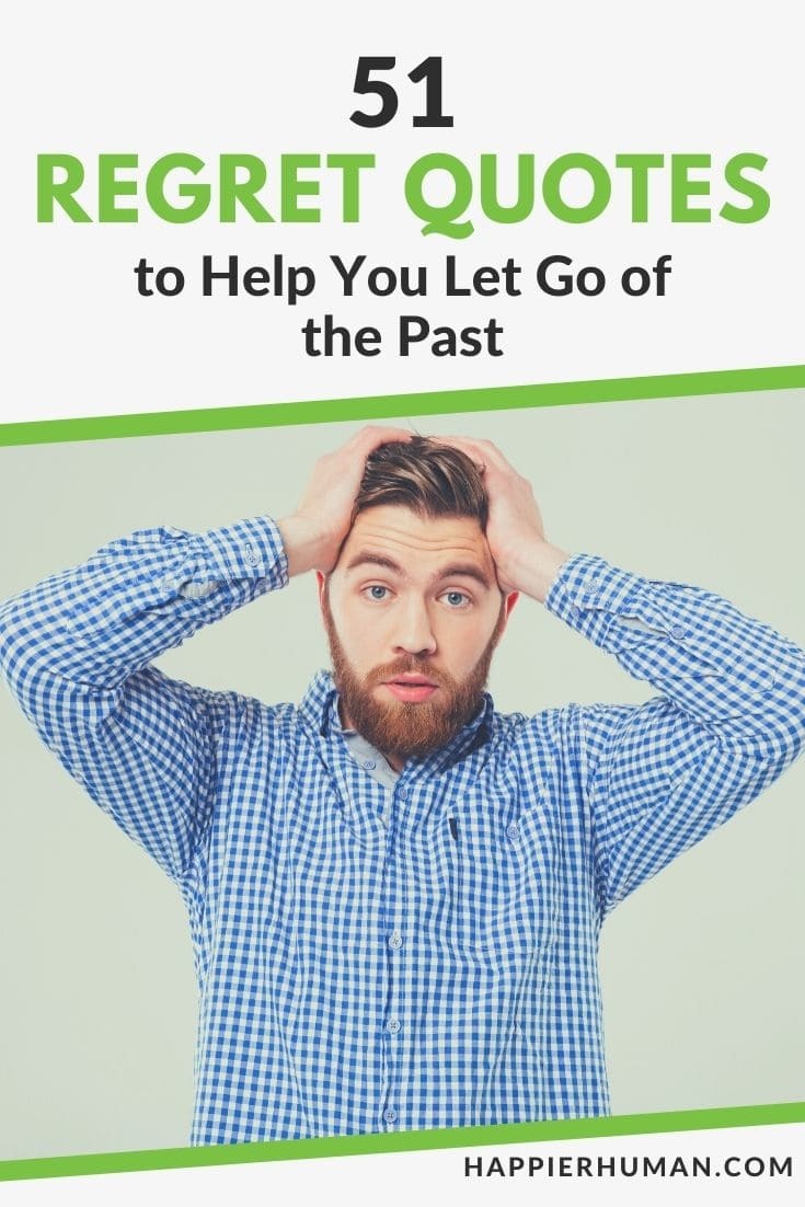 37 Regret Quotes To Get Out Of Thinking Of Past Mistakes