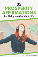 35 Prosperity Affirmations For Living An Abundant Life - Happier Human