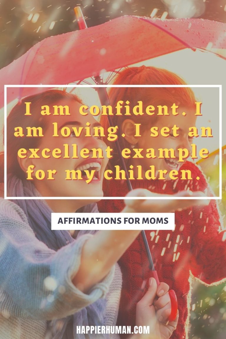 75 Positive Affirmations For Moms [2024 Update] Happier Human