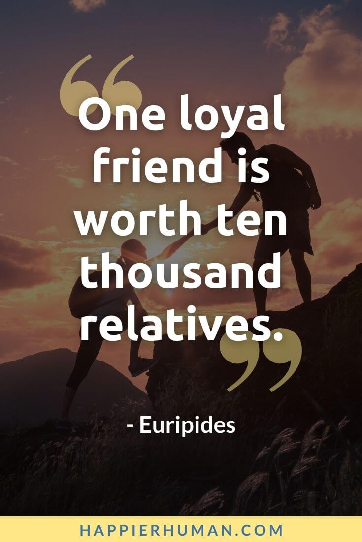 121 Loyalty Quotes For Dedication To Friends Co Workers Loved Ones 