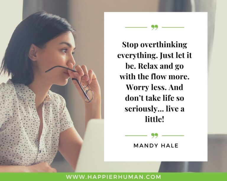 97 Overthinking Quotes to Stop Living in Your Head - Happier Human