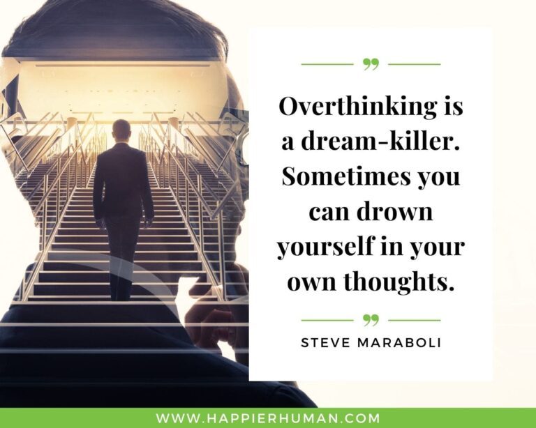 97 Overthinking Quotes to Stop Living in Your Head - Happier Human