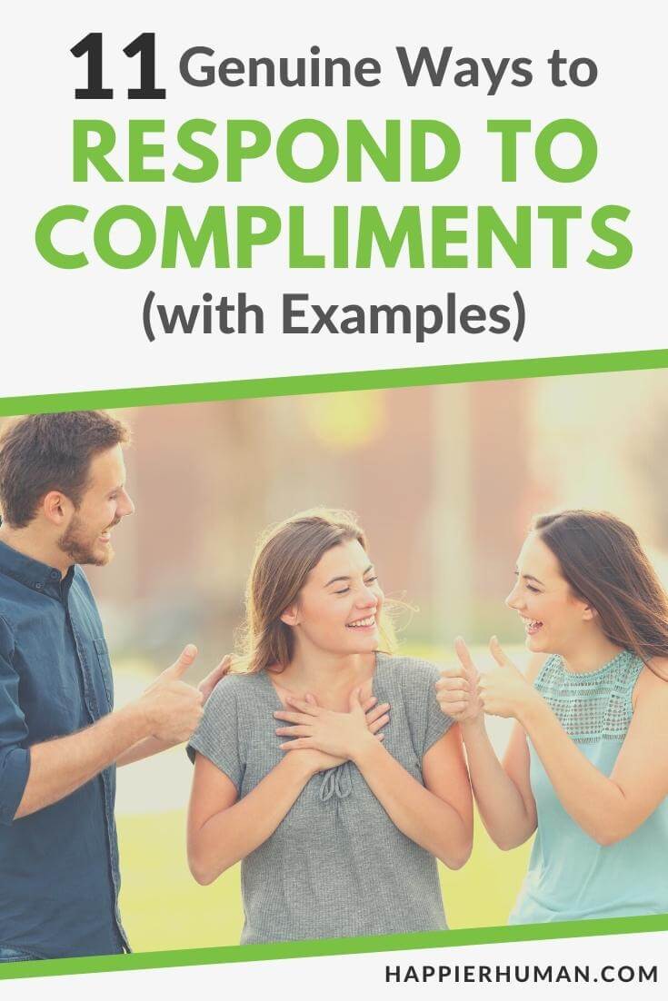 11 Genuine Ways To Respond To Compliments with Examples Happier Human