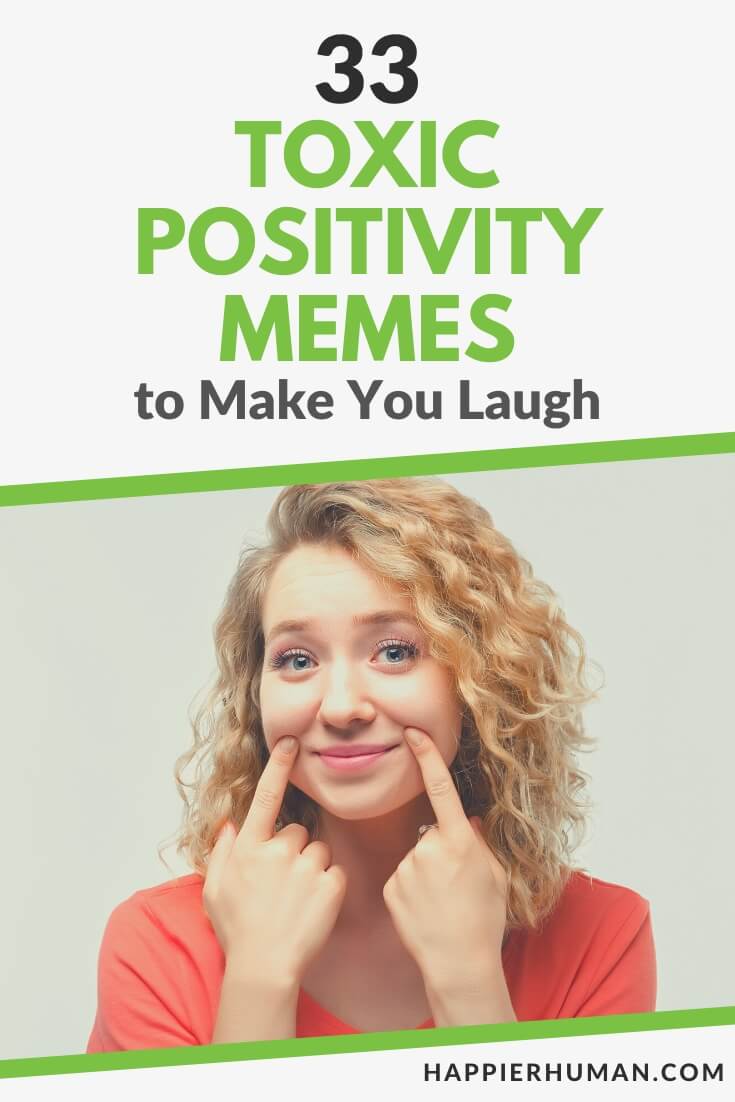 22 Toxic Positivity Memes To Make You Think And Laugh - Our Mindful Life