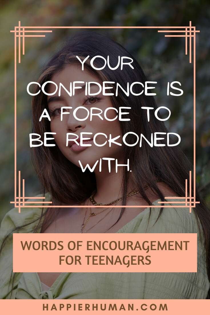 Words Encouragement Teenagers Confidence 