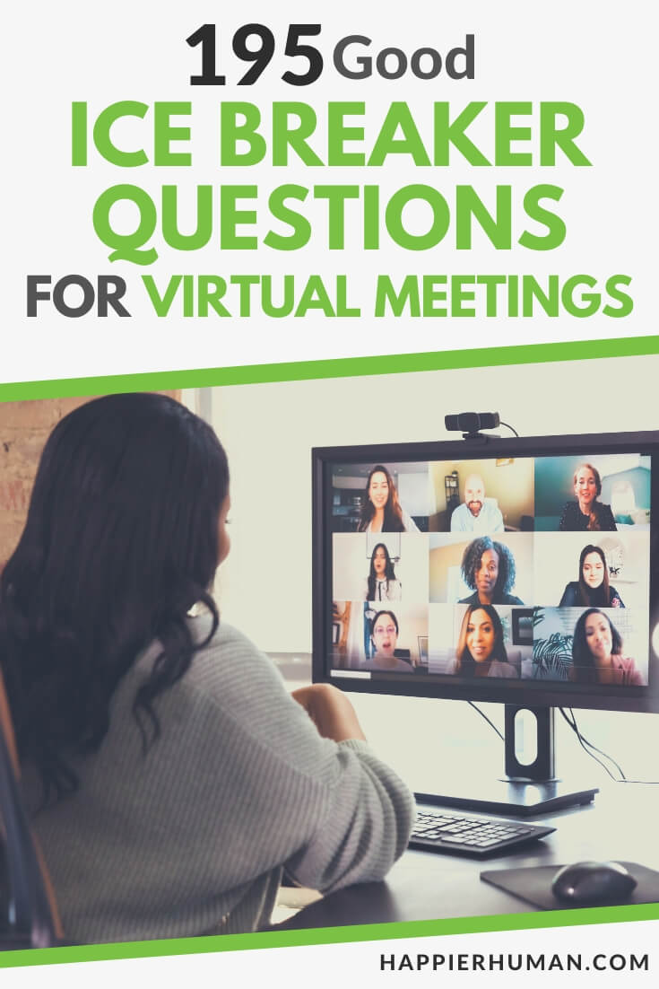 195 Good Ice Breaker Questions For Virtual Meetings Happier Human