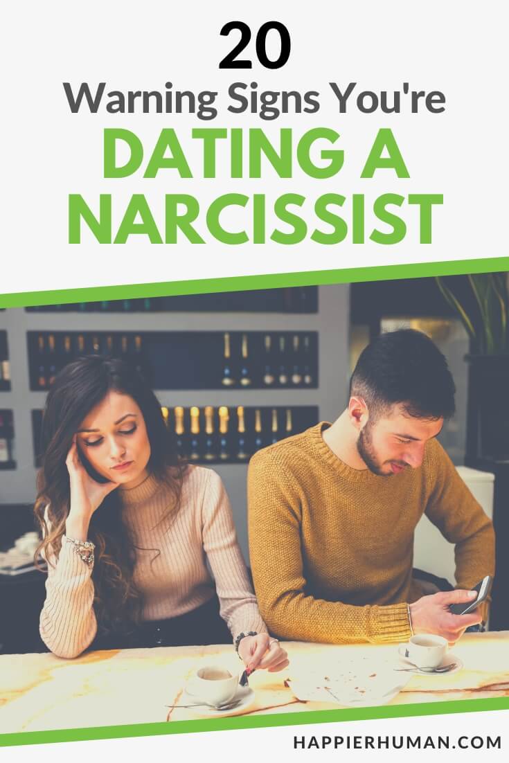 20 Warning Signs You Re Dating A Narcissist Happier Human