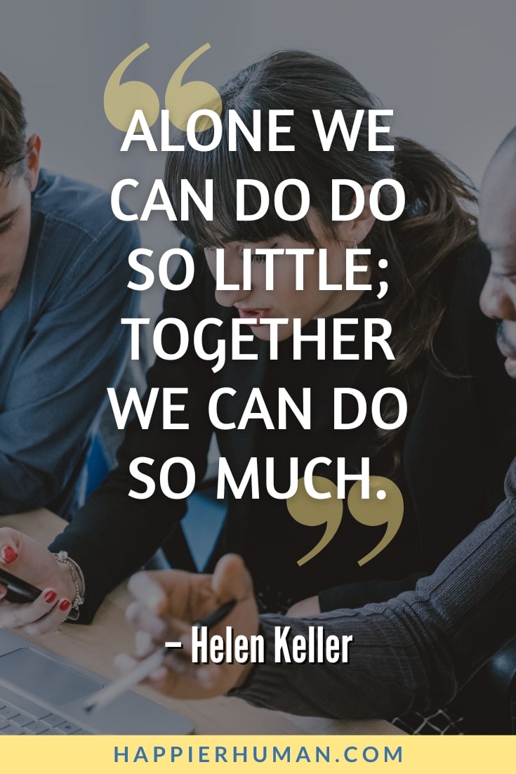 55 Collaboration Quotes to Celebrate the Value of Teamwork - Happier Human