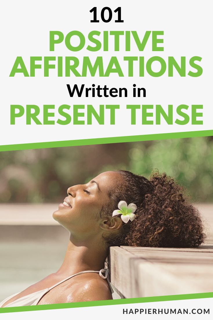 positive affirmations in present tense | present tense positive affirmations examples | benefits of using present tense affirmations